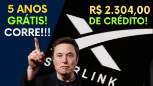 STARLINK: 5 ANOS GRÁTIS | Ganhe R$ 2.304 de Crédito!